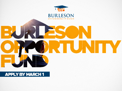  Apply by March 1: Burleson Opportunity Fund Scholarship